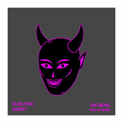 Oh Devil (Epic B Remix)