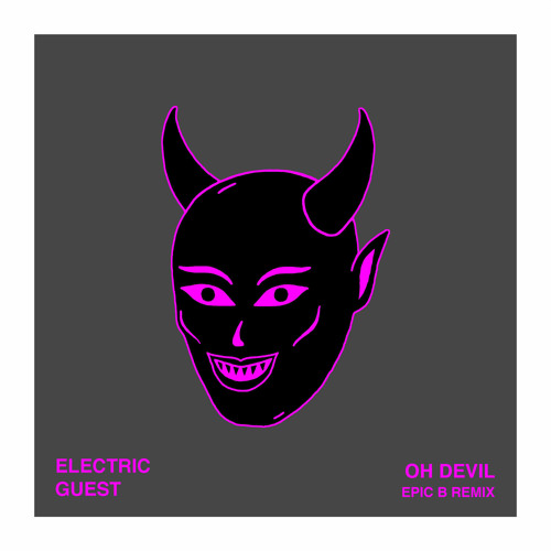 Oh Devil (Epic B Remix)