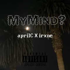 MyMind ft. irxne