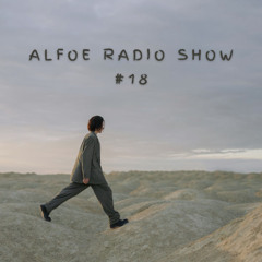 Alfoe Radio Show Part 18