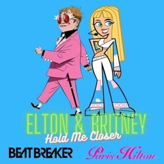 Elton John & Britney Spears - Hold Me Closer (BeatBreaker & Paris Hilton Remix) OUT NOW!!!