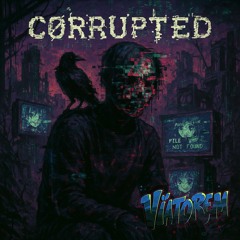 CORRUPTED