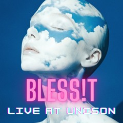 BLESS!T - Perfect Weather (Live @ Unison 2024)