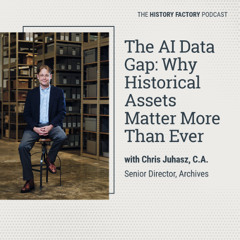 The AI Data Gap: Why Historical Assets Matter More Than Ever