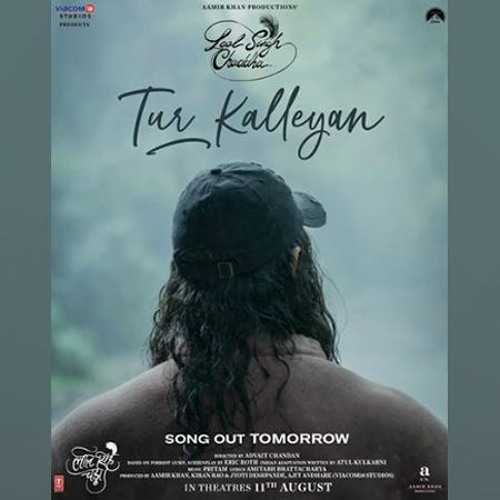 Tur Kalleyan  Laal Singh Chaddha  Aamir  Kareena  Arijit Shadab Altamash  Pritam Amitabh B