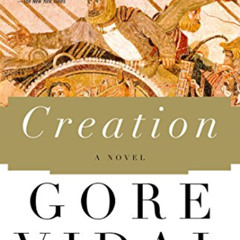 FREE EPUB 🗂️ Creation: A Novel (Vintage International) by  Gore Vidal KINDLE PDF EBO
