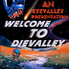 Welcome To DieValley