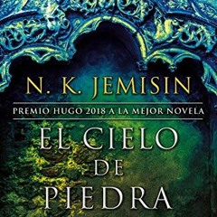 [Read] KINDLE 📃 El cielo de piedra (La Tierra Fragmentada 3) (Spanish Edition) by  N