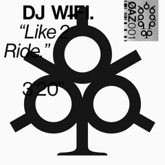 DJ WIFI „Like 2 Ride“