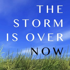 The Storm Is Over | Anthony Rivisto | Seattle Revival Center