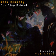 Neev Kennedy One Step Behind Bootleg Sub-Logic Free download