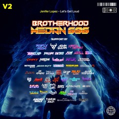 Let's Get Loud (FTHRASMNTHL X BROTHERHOOD MEDAN696)#SUPERDUPERBROTHER696