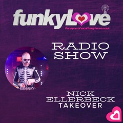 #Vol.4 funkyLove Radio Show (Nick Ellerbeck Takeover) April 2024
