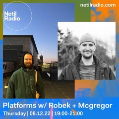 Netil Radio 08-12-2022 (Platforms w/ Robek B2B McGregor)