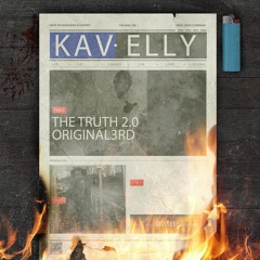 (Original3rd) Kavelly - The Truth 2.0 (Prod. Hilzz x Sinsehh)