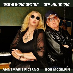 Money Pain - Annemarie Picerno & Bob McGilpin