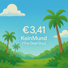 KeinMund – €3.41 left in the bank (LiveSet – The Deaf Guy)