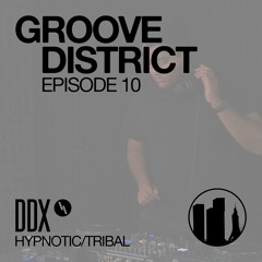 Episode 10: DDX (Hypnotic/Tribal)