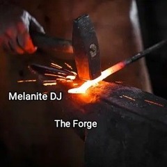 Melanite DJ - The Forge (re-edit) re upload