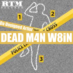 Da Unsigned Artist - DE4D M4N W8iN