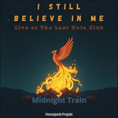 I Still Believe In Me (Live at The Last Note Club)