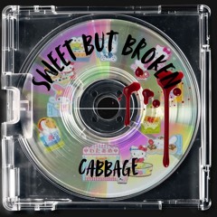 sweet but broken ᡣ𐭩 cabbage (prod. lxstghxul)