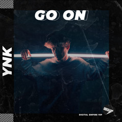 YNK - GO ON [OUT NOW]