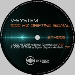 V-System - 1000 HZ Drifting Signal (Original Mix) [STH005]