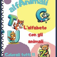 [PDF] eBOOK Read ✨ AlfAnimali: L'alfabeto con gli animali (Italian Edition) [PDF]