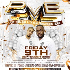 Pure Vibes Ent - 17th Yr Anniversary Dance - Fri 9th Sep 2022 (New Skool Mix)