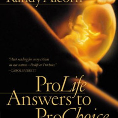[DOWNLOAD] EPUB 🎯 Pro-Life Answers to Pro-Choice Arguments by  Randy Alcorn KINDLE P
