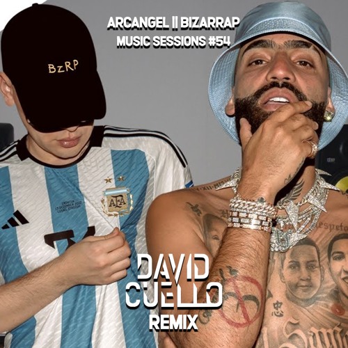 ARCANGEL|| BZRP Music Sessions #54(David Cuello Remix)