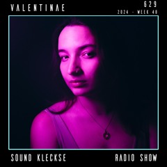 Sound Kleckse Radio Show 0629 - Valentinae - 2024 week 48