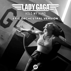 Hold My Hand - Lady Gaga | Epic Orchestral Version