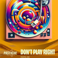 Don't Play Right (Original Mix)