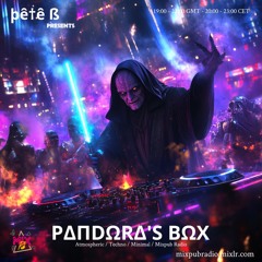 Pete B - Pandora's Box 05/09/2024