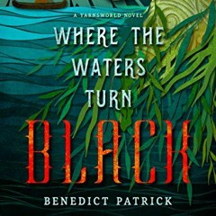 Where The Waters Turn Black