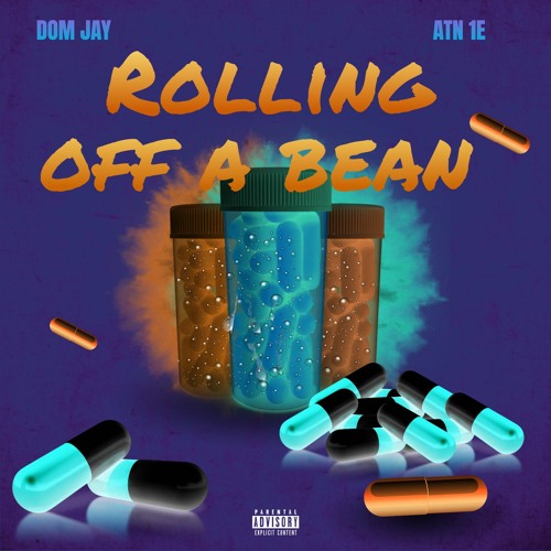 Dom Jay x ATN 1E - Rolling off a Bean