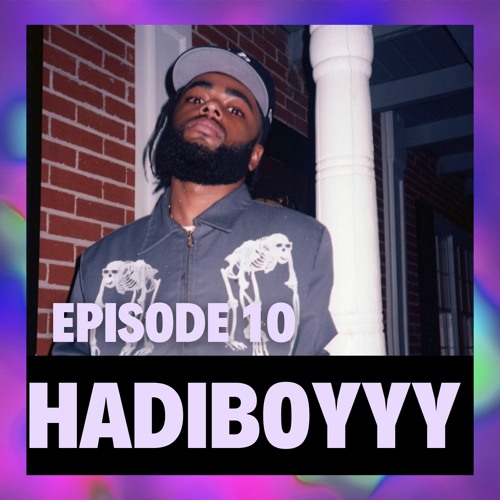Episode 10 - Hadiboyyy