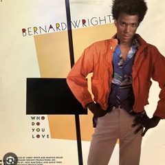 Bernard Wright Who Do You Love Hardbody Mix