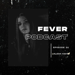 Fever Podcast //31 - Alicia Hahn (Melodic Techno)