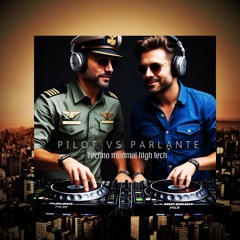 PILOT VS PARLANTE TECHNO HIGH TECH