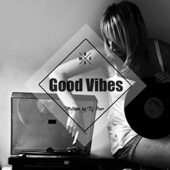 Good Vibes | Mixtape by Dj Sner