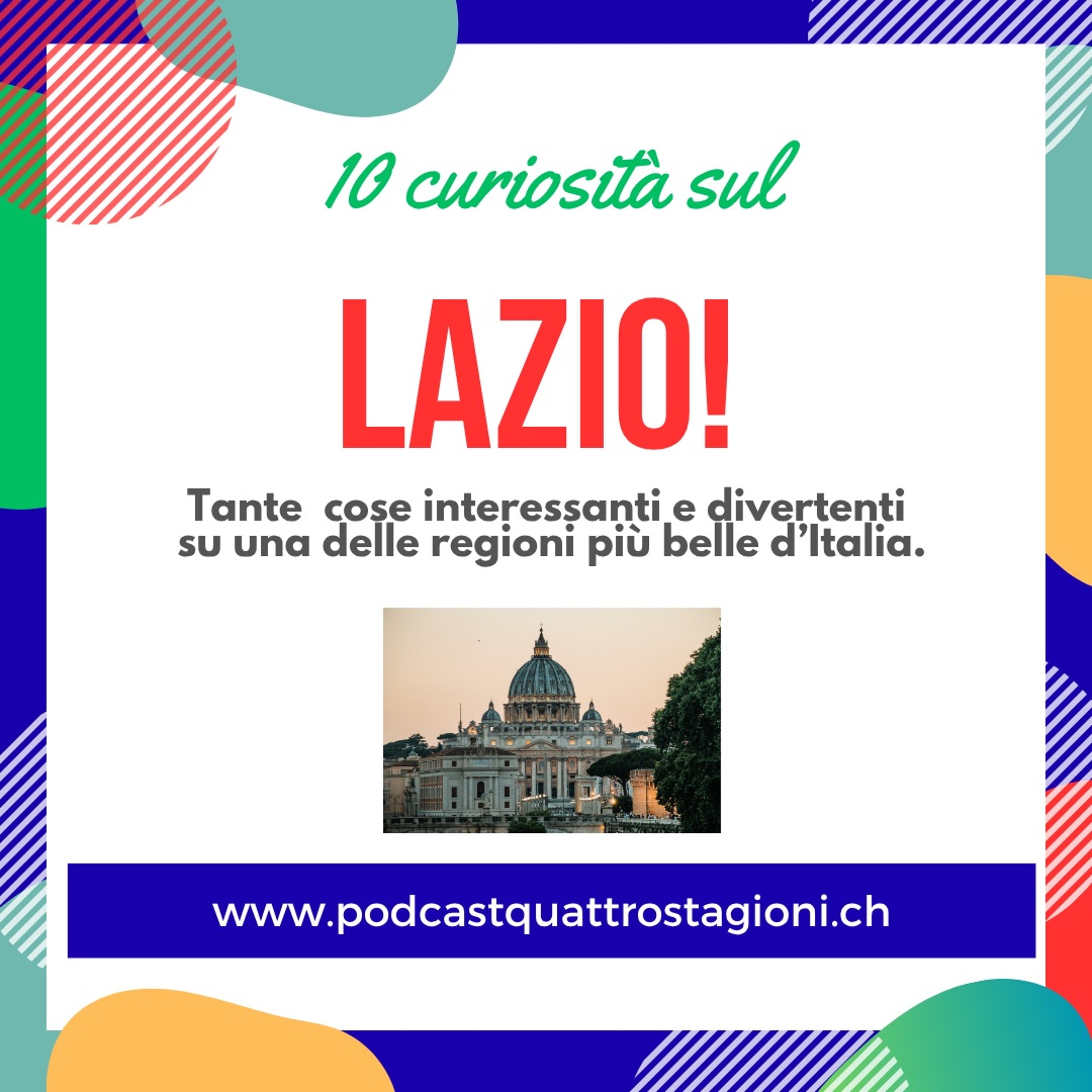 Quattro Stagioni 208 - 10 curiosità sul Lazio