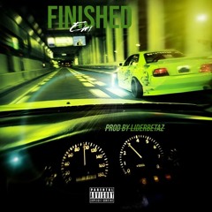 FINISH[PROD BY LIDERBEATZ]