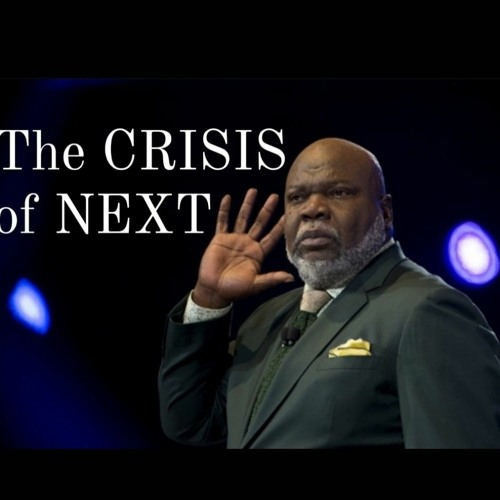 #BishopJakes - The CRISIS Of NEXT