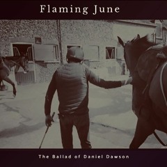 Flaming June - The Ballad Of Daniel Dawson