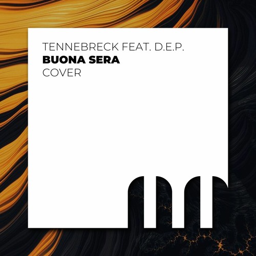 Tennebreck Feat. D.E.P. - Buona Sera (Extended)