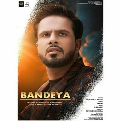 BANDEYA - GURJOT S.KALER , JAANI , B PRAAK
