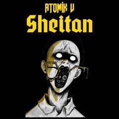 Atomik V - Sheitan